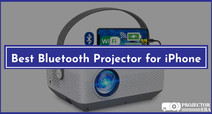 Best Bluetooth Projector for iPhone